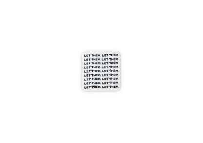 Durable 'Let Them' Mental Health Support Vinyl Sticker, 8x8cm with empowering message, designed for laptops and outdoor use, from Hong Kong.