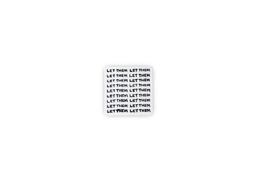 Durable 'Let Them' Mental Health Support Vinyl Sticker, 8x8cm with empowering message, designed for laptops and outdoor use, from Hong Kong.